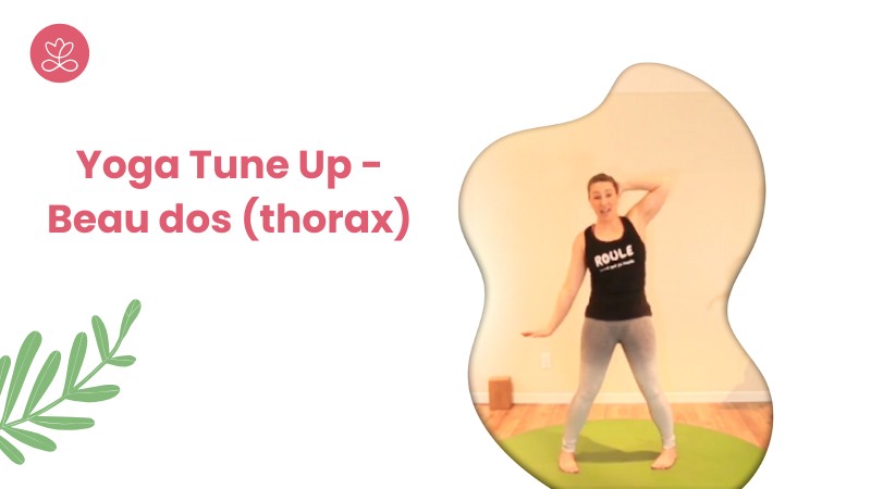 Jour 27. Yoga Tune Up - Beau dos (thorax) avec Julie Cadorette (61 min)